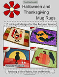 The Patchsmith's Halloween and Thanksgiving Mug Rugs: 10 mini quilt designs for the Autumn Season
