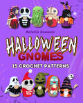 Halloween Gnomes. 15 Crochet Patterns: Amigurumi Book