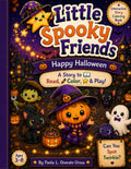 Little Spooky friends: Happy Halloween: A Story to read, color & play