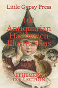 101 Antiquarian Halloween Illustrations: EPHEMERA COLLECTION
