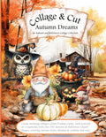 Collage & Cut Autumn Dreams: An Autumn and Halloween Collage Collection