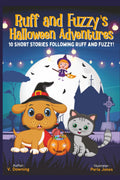 Ruff and Fuzzy's Halloween Adventures: 10 Short Stories Following Ruff and Fuzzy!