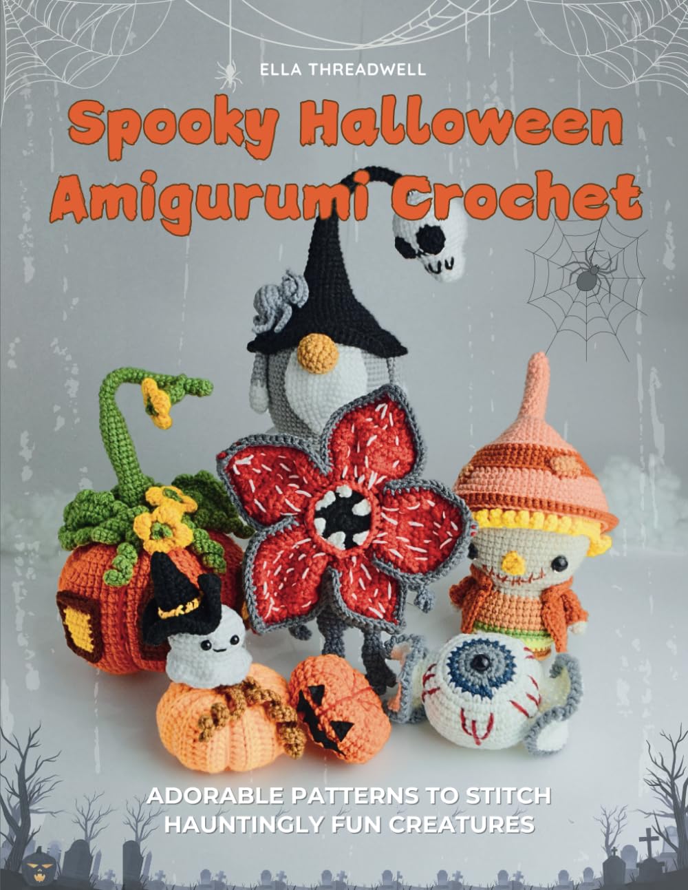 Spooky Halloween Amigurumi Crochet: Adorable Patterns to Stitch Hauntingly Fun Creatures