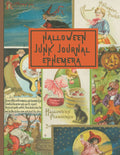 Halloween Junk Journal Ephemera: Vintage Images for Junk Journaling, Scrapbooking, Collage, Mixed Media Art and Many Other Crafts